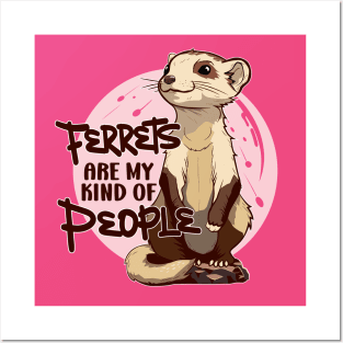 Anime Ferret - Ferrets Are My Kind Of People Posters and Art